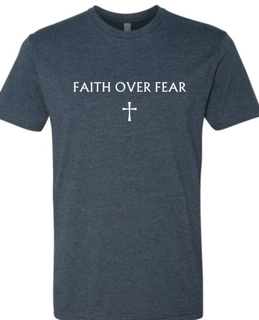 Faith over Fear T-Shirt
